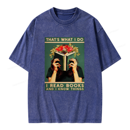 Pagewings That's What I do I Read Books and I know Things Unisex Washed T-shirt