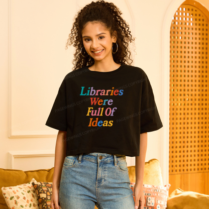 Pagewings Libraries Were Full Of Ideas Women Crop Tops