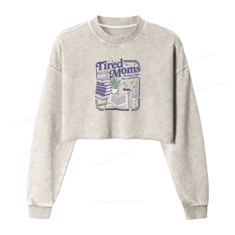Pagewings Tired Moms Book Club Washed Crop Sweatshirt