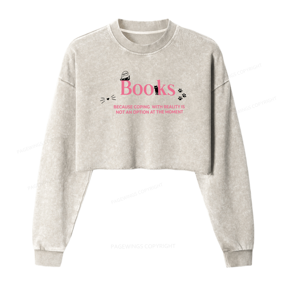 Pagewings Valentines Day Because Reality Is Not An Option Washed Crop Sweatshirt