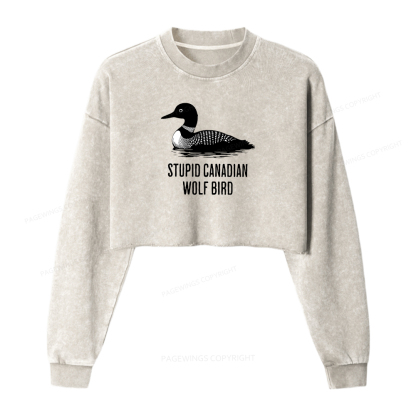 Pagewings Stupid Canadian Wolf Bird Washed Crop Sweatshirt