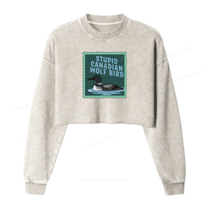 Pagewings Stupid Canadian Wolf Bird Washed Crop Sweatshirt