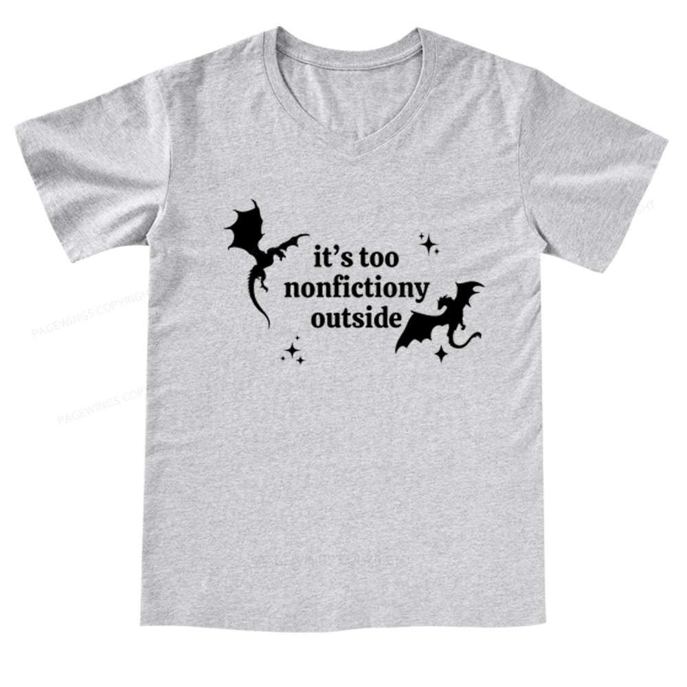 Pagewings It’s Too Nonfictiony Outside V-neck T-shirt