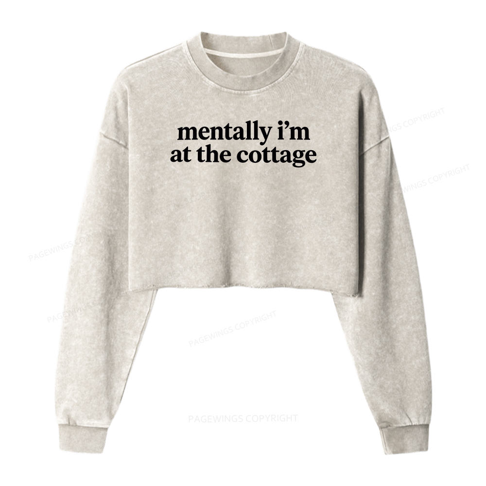 Pagewings Mentally I'm At The Cottage Washed Crop Sweatshirt
