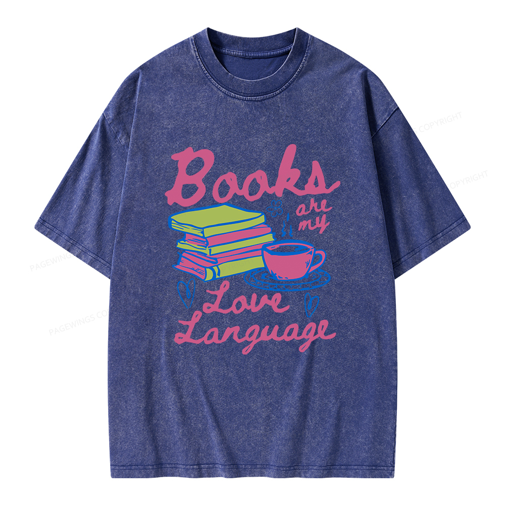 Pagewings Valentines Day Books are My Love Language Unisex Washed T-shirt