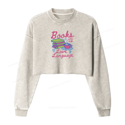 Pagewings Valentines Day Books are My Love Language Washed Crop Sweatshirt