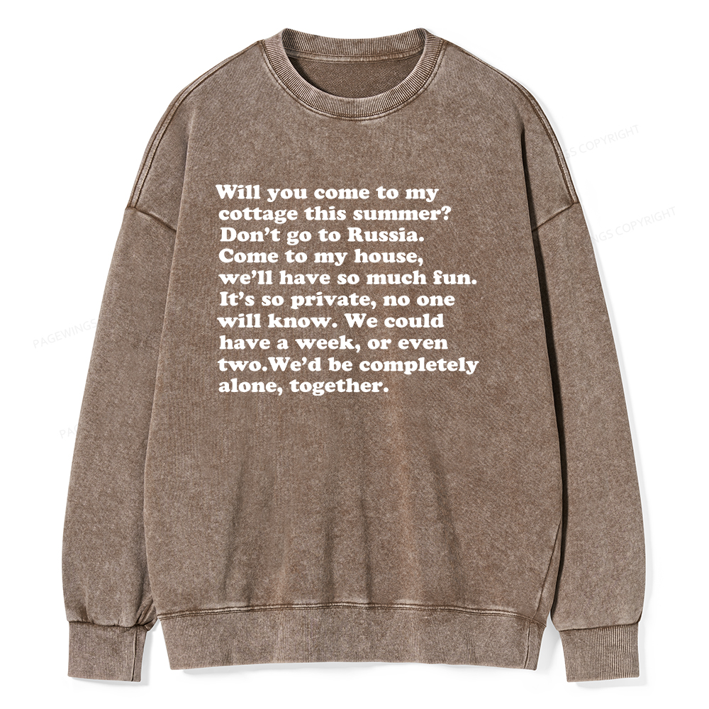 Pagewings Will You Come to The Cottage Unisex Washed Sweatshirt