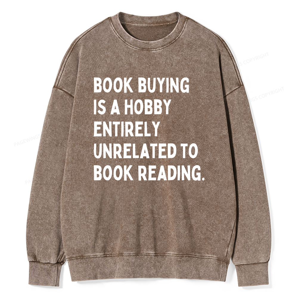 Pagewings Book Buying Is A Hobby Unisex Washed Sweatshirt