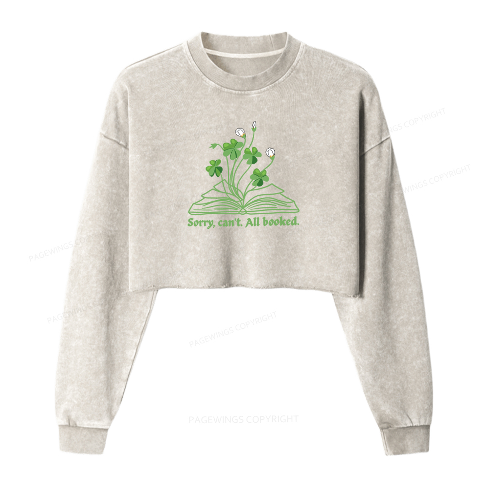 Pagewings St Patrick’s Day Sorry Can't All Booked Washed Crop Sweatshirt
