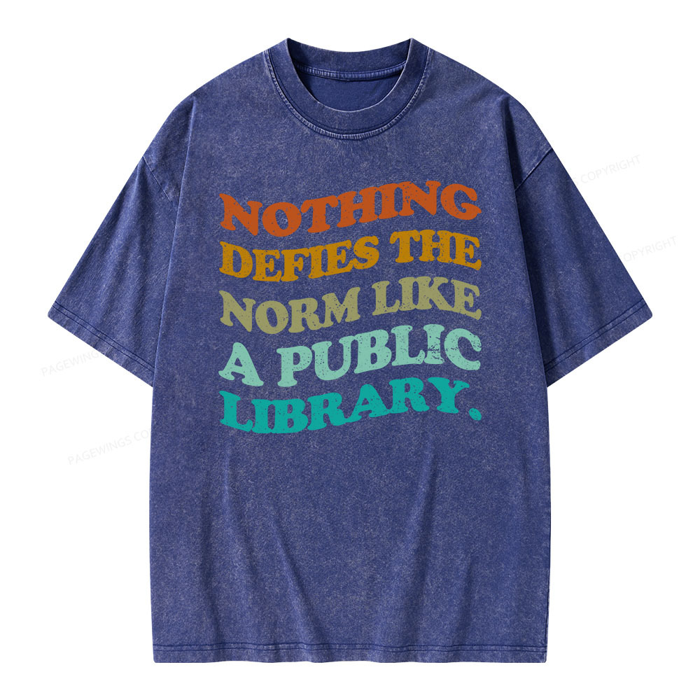 Pagewings Nothing defies the norm like a public library Unisex Washed 