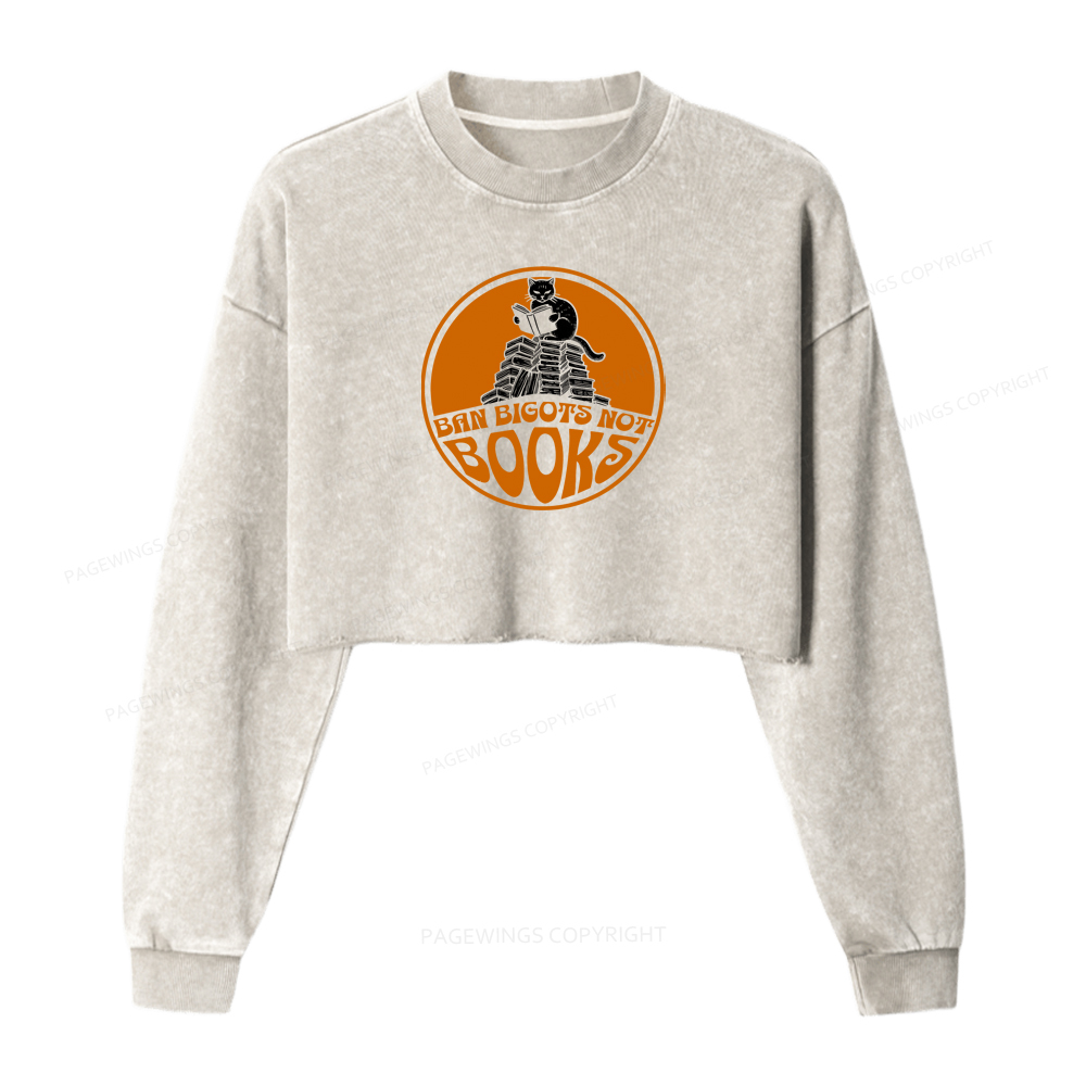 Pagewings Ban Bigots Not Books Washed Crop Sweatshirt