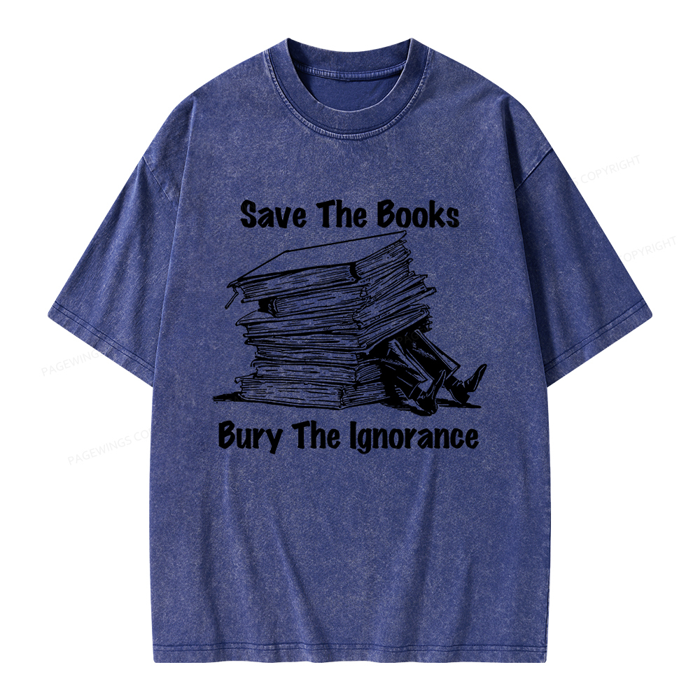 Pagewings Save The Books Bury The Ignorance Unisex Washed T-shirt