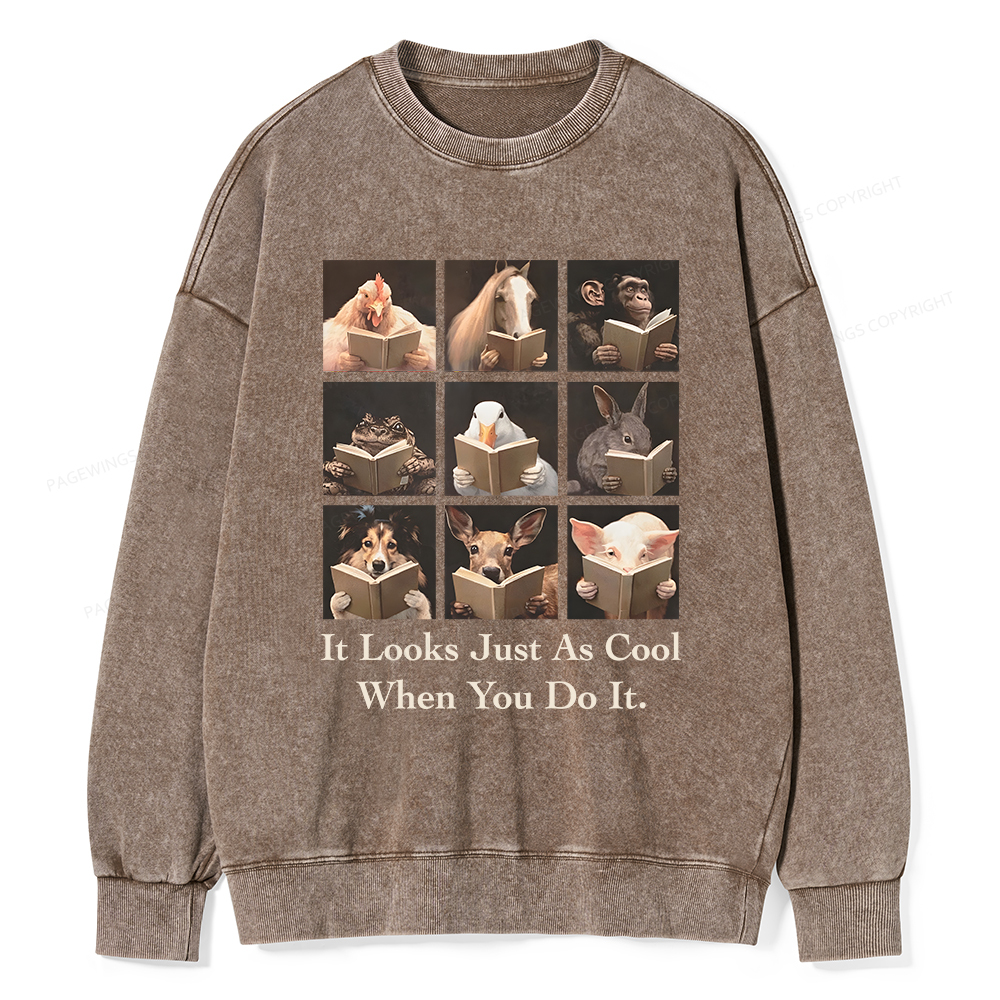 Pagewings It Looks Just as Cool When You Do It Unisex Washed Sweatshirt