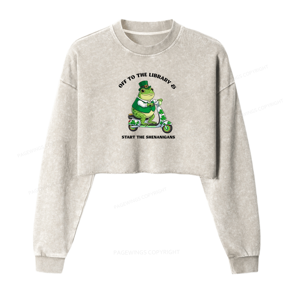 Pagewings Off To The Library Start The Shenanigans Washed Crop Sweatshirt