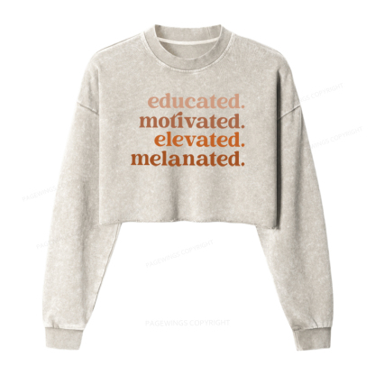 Pagewings Educated Motivated Elevated Melanated Washed Crop Sweatshirt