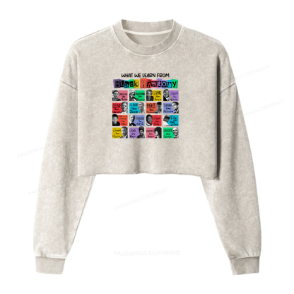Pagewings What We Learn From Black History Washed Crop Sweatshirt