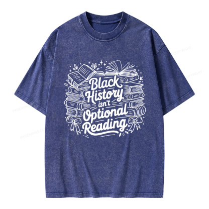 Pagewings Black History Isn’t Optional Reading Unisex Washed T-shirt
