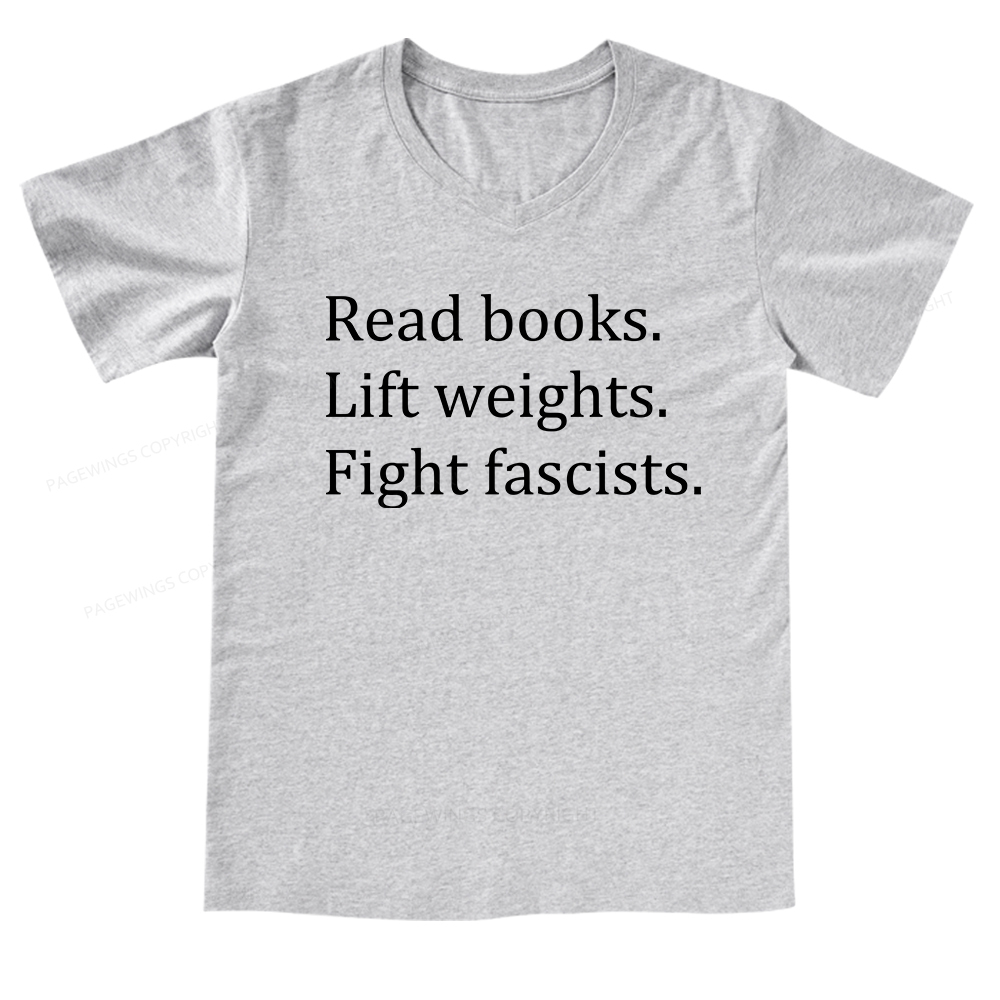 Pagewings Read Books Lift Weights Fight Fascists V-neck T-shirt