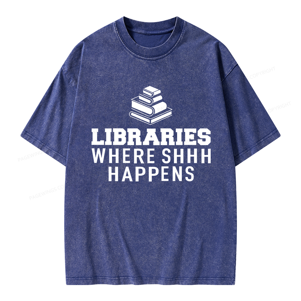 Pagewings Libraries Where Shhh Happens Unisex Washed T-shirt