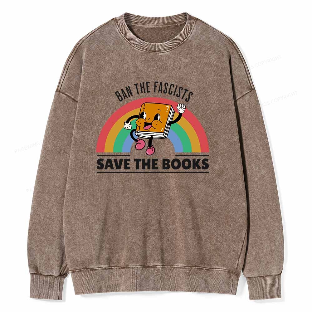Pagewings Ban The Fascists Save The Books Shirt Unisex Washed Sweatshirt
