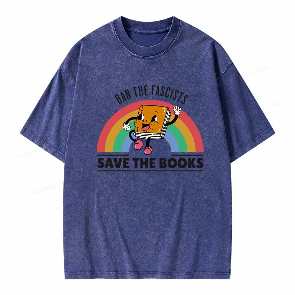 Pagewings Ban The Fascists Save The Books Shirt Unisex Washed T-shirt