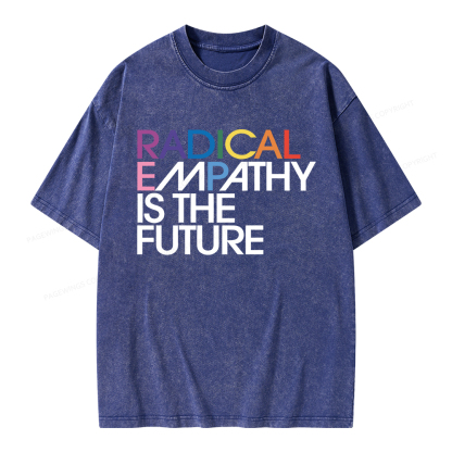 Pagewings Radical Empathy Is The Future Unisex Washed T-shirt