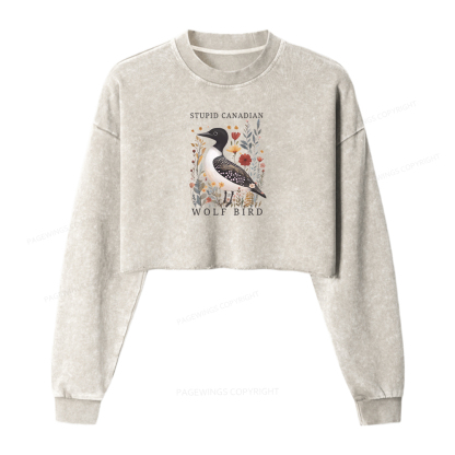 Pagewings Stupid Canadian Wolf Bird Washed Crop Sweatshirt