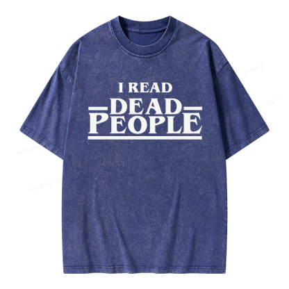 Pagewings I Read Dead People Unisex Washed T-shirt