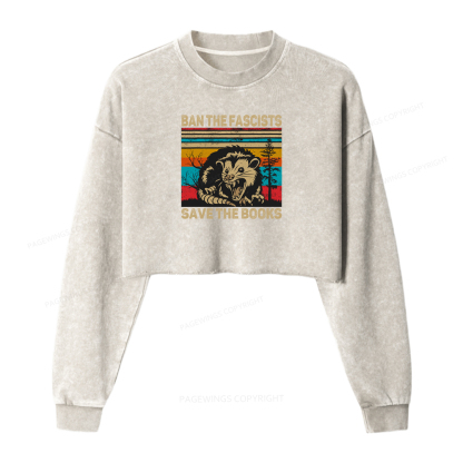 Pagewings Ban The Fascists Save The Books Washed Crop Sweatshirt