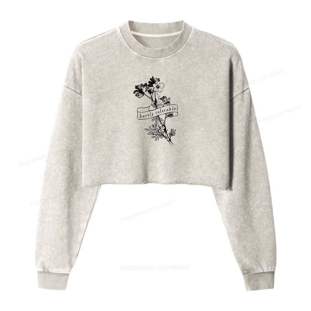 Pagewings Barely Tolerable Washed Crop Sweatshirt