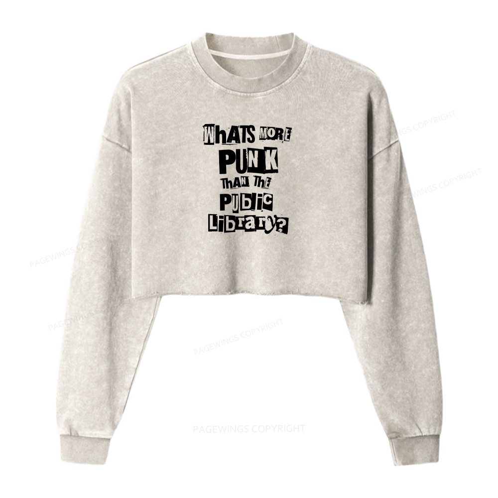 Pagewings What's More Punk Than The Public Library Washed Crop Sweatshirt
