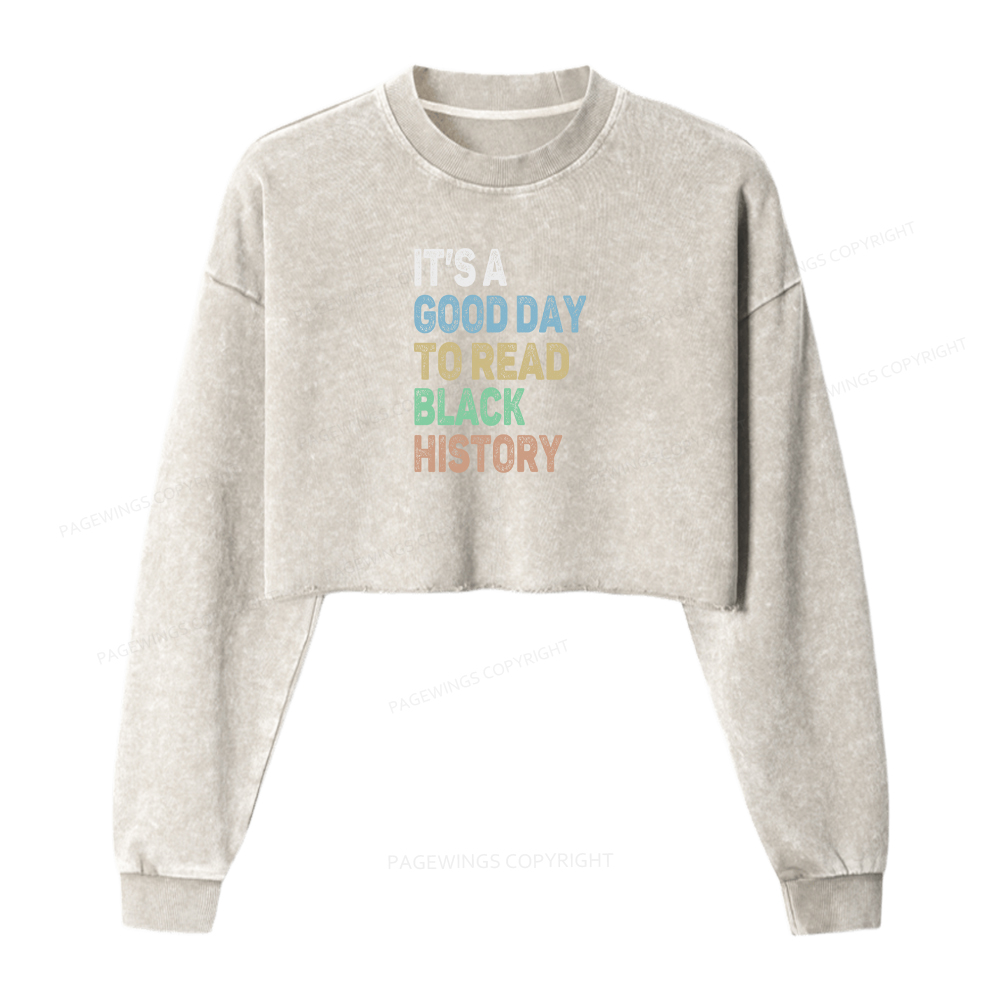 Pagewings It's A Good Day To Read Black History Washed Crop Sweatshirt