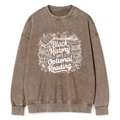 Pagewings Black History Isn’t Optional Reading Washed Sweatshirt