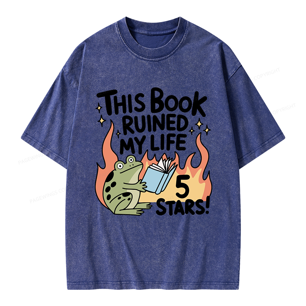 Pagewings This Book Ruined My Life 5 Stars Unisex Washed T-shirt
