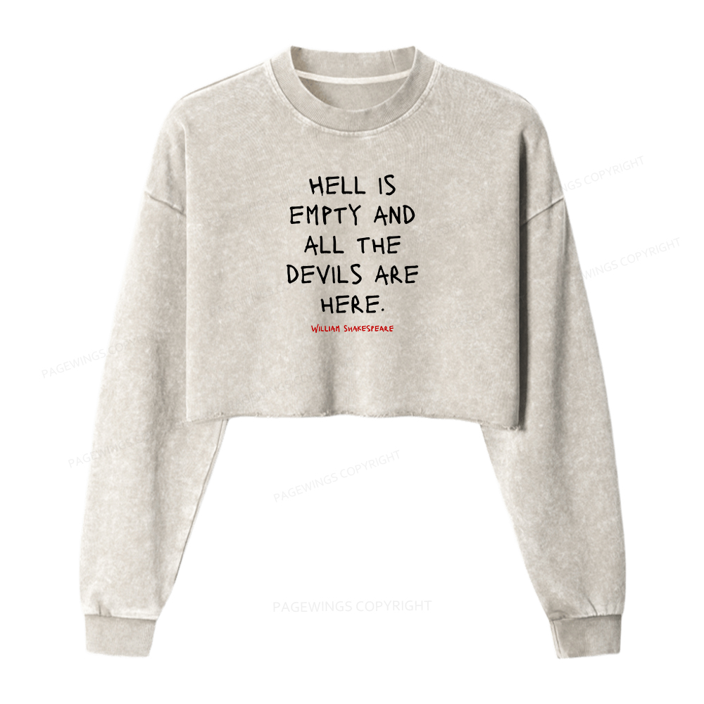 Pagewings Hell Is Empty And All The Devils Are Here Washed Crop Sweatshirt