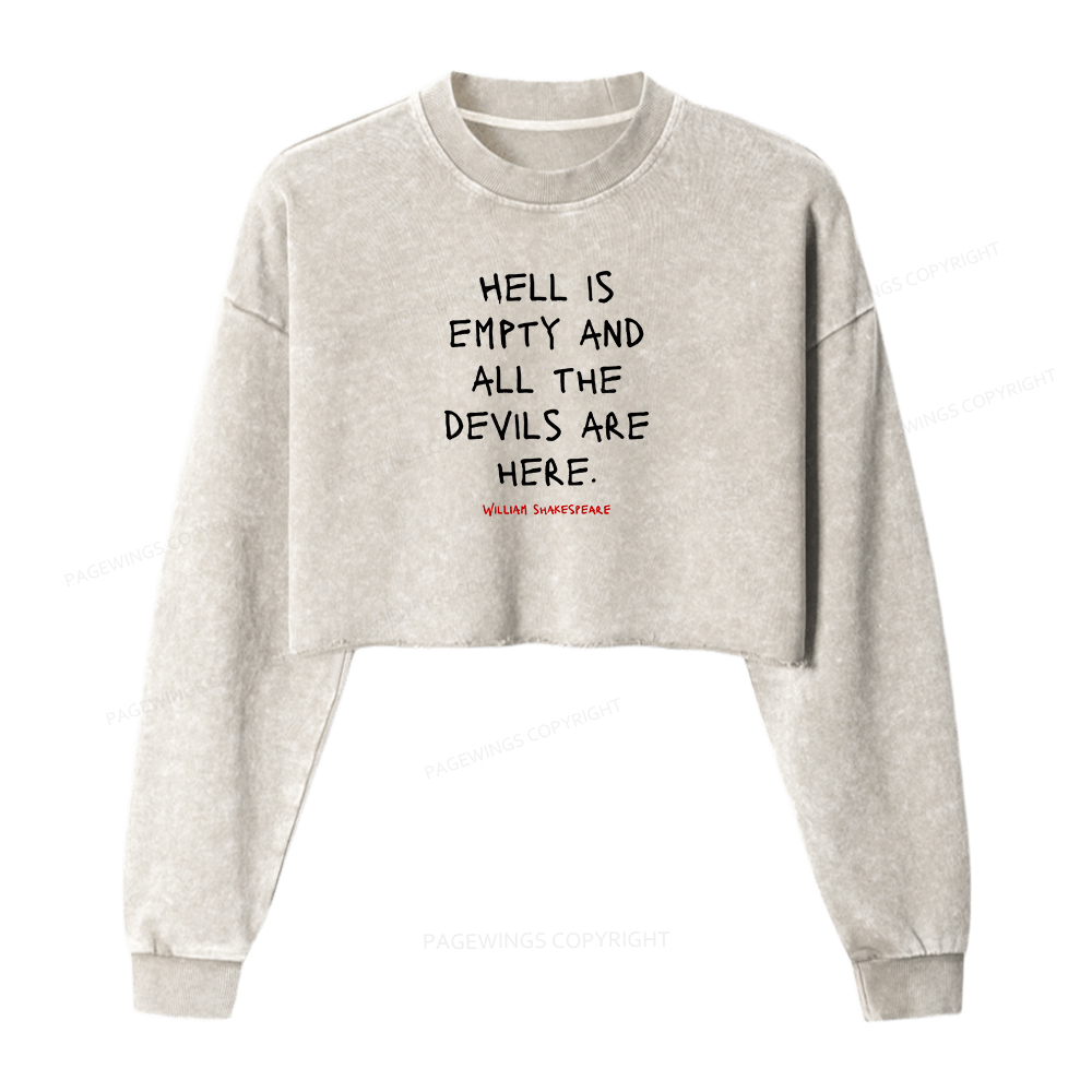 Pagewings Hell Is Empty And All The Devils Are Here Washed Crop Sweatshirt