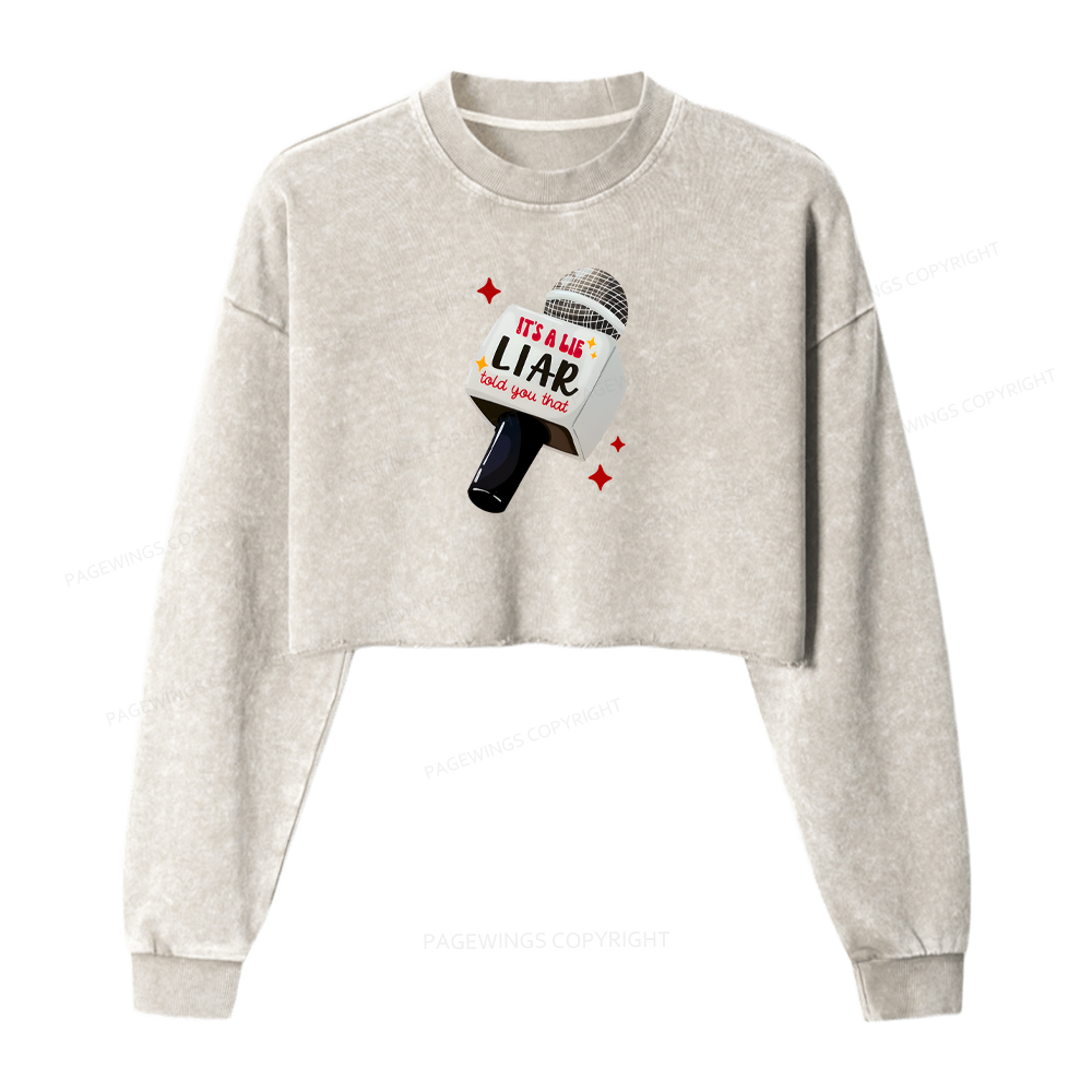 Pagewings It's A Lie Liar Told You That Washed Crop Sweatshirt