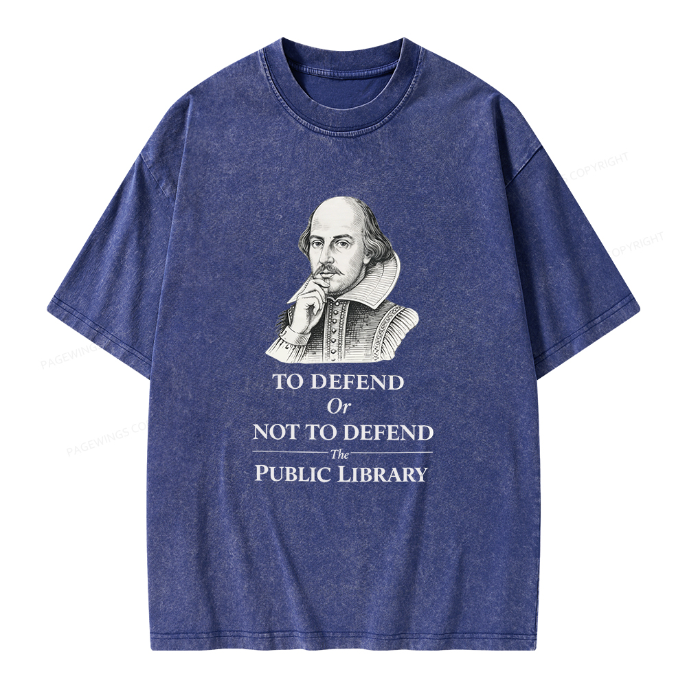 Pagewings To Defend Or Not To Defend The Public Library Unisex Washed T-shirt