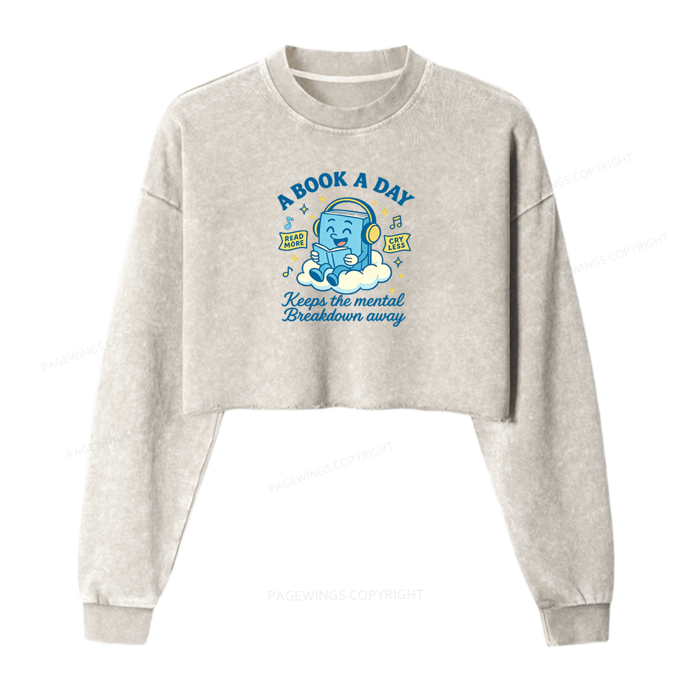 Pagewings A Book A Day Keep The Mental Breakdown Away Washed Crop Sweatshirt