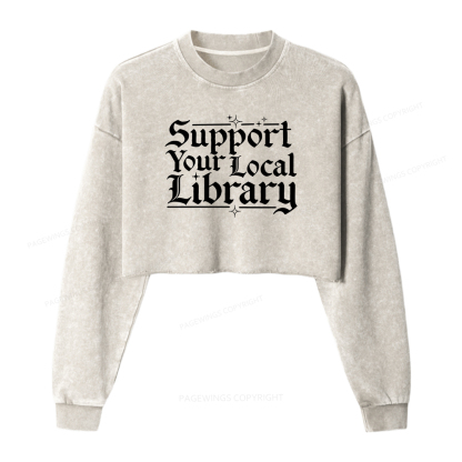 Pagewings Support Your Local Library  Washed Crop Sweatshirt
