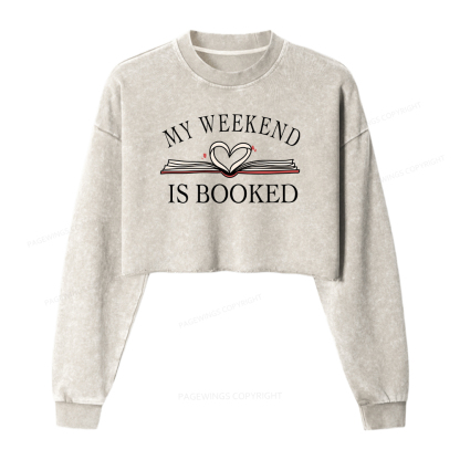 Pagewings My Weekend Is Booked Washed Crop Sweatshirt