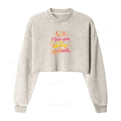 Pagewings I Love You To The Library And Back Washed Crop Sweatshirt