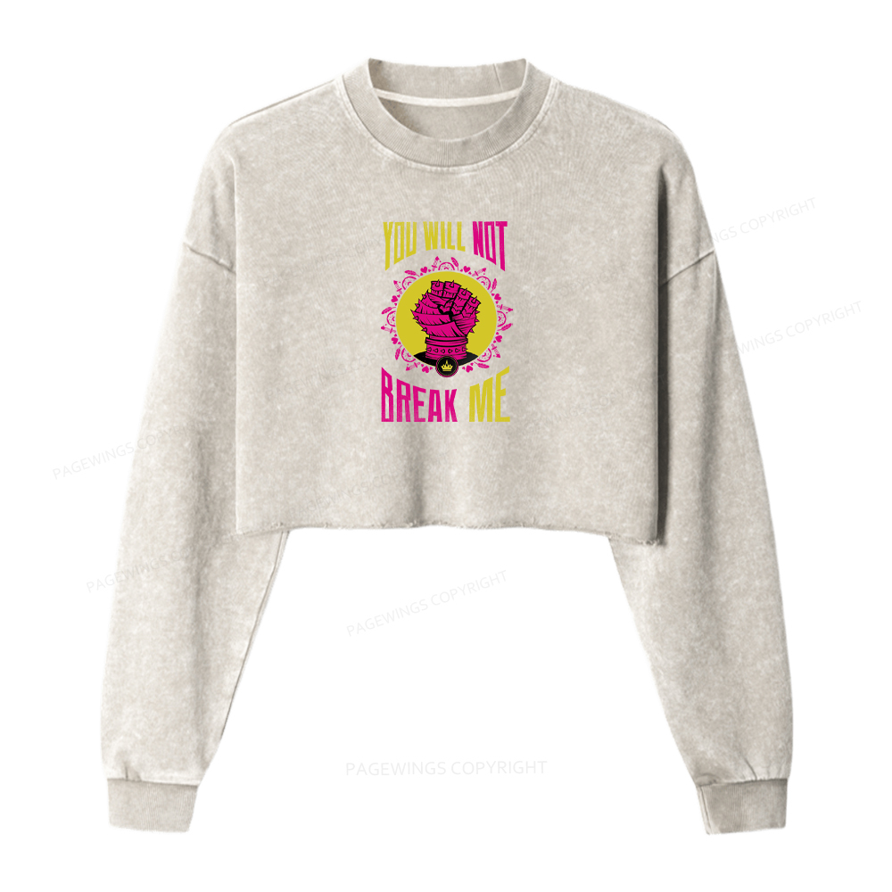 Pagewings You Will Not Break Me Washed Crop Sweatshirt