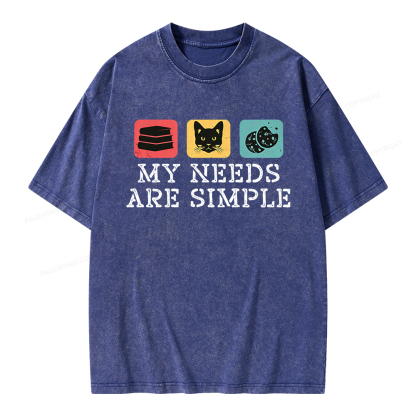 Pagewings My Needs Are Simple Unisex Washed T-shirt