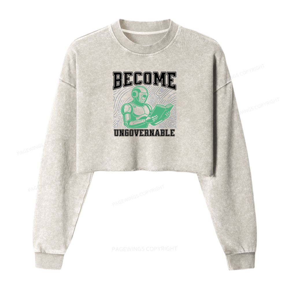Pagewings Become Ungovernable Washed Crop Sweatshirt