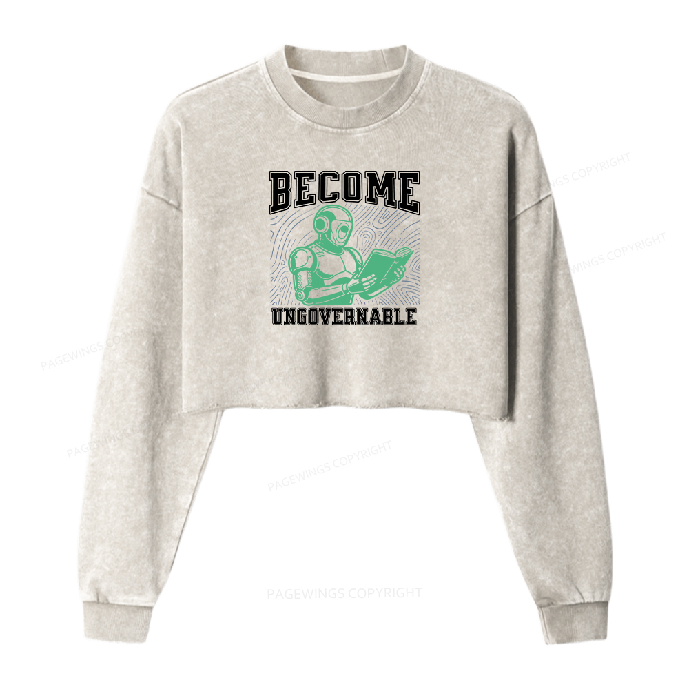 Pagewings Become Ungovernable Washed Crop Sweatshirt