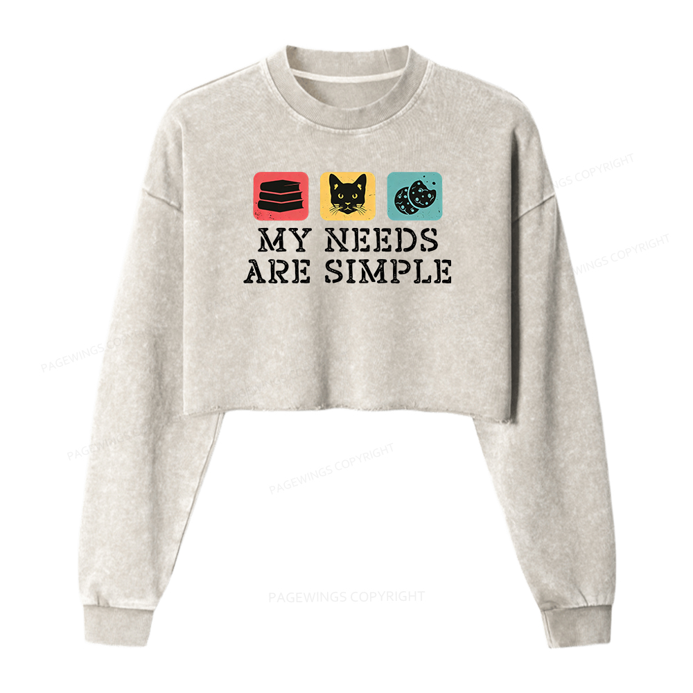 Pagewings My Needs Are Simple Washed Crop Sweatshirt