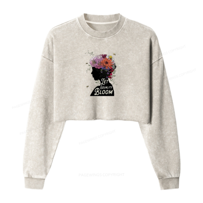 Pagewings Let Equality Bloom Washed Crop Sweatshirt