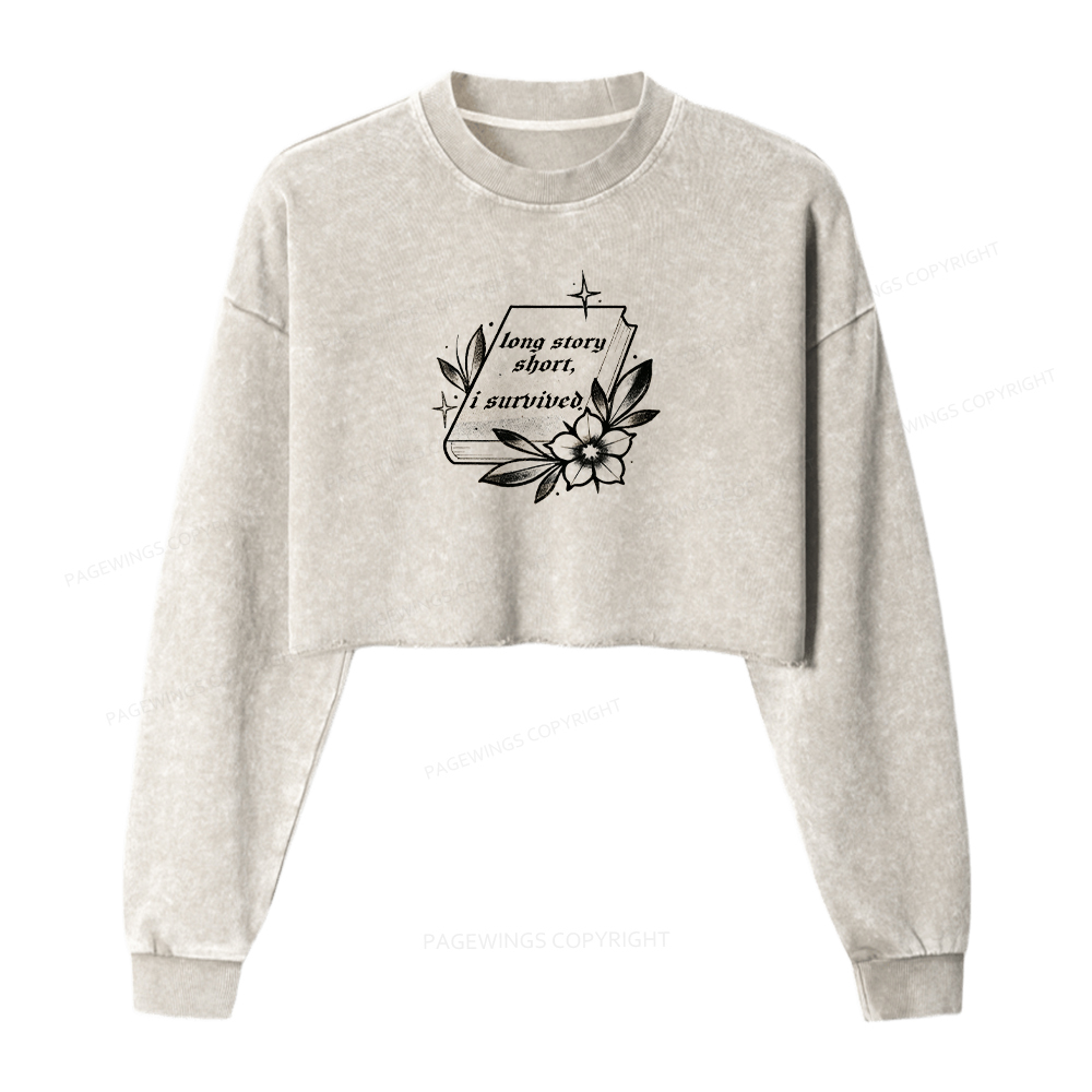 Pagewings Long Story Short I Survived Washed Crop Sweatshirt