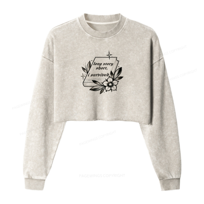 Pagewings Long Story Short I Survived Washed Crop Sweatshirt